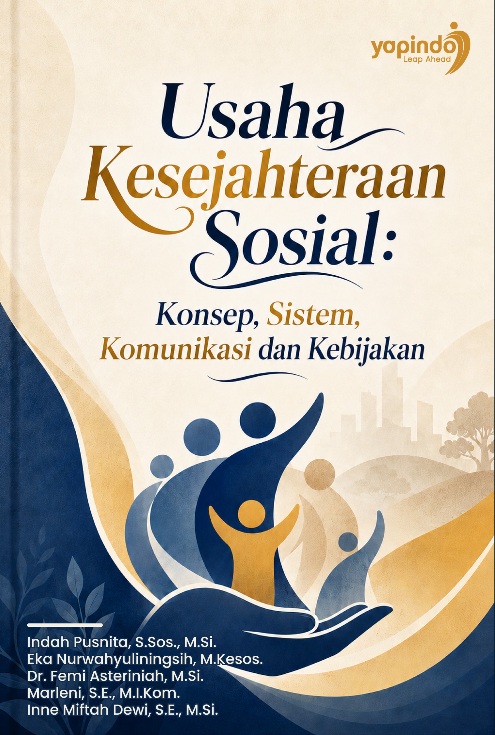 Sampul Usaha Kesejahteraan Sosial: Konsep, Sistem, Komunikasi dan Kebijakan